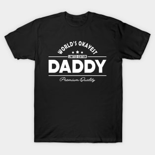 Daddy - World's Okayest Daddy T-Shirt